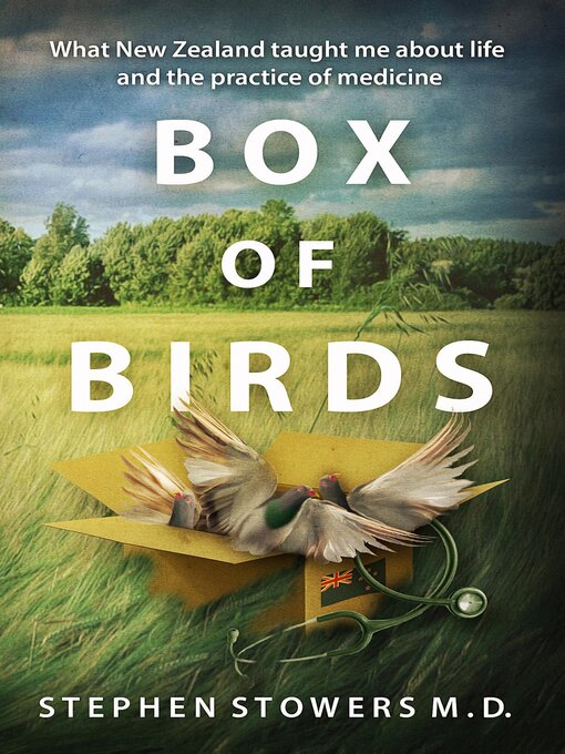 Title details for Box of Birds by Stephen Stowers M.D. - Available